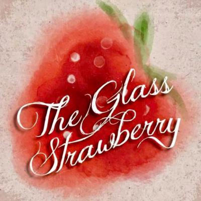 The Glass Strawberry The Glass Strawberry