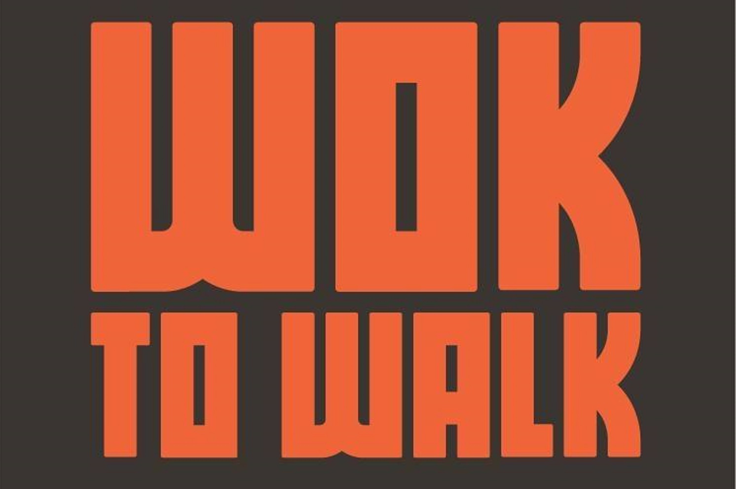 Wok to Walk Wok to Walk
